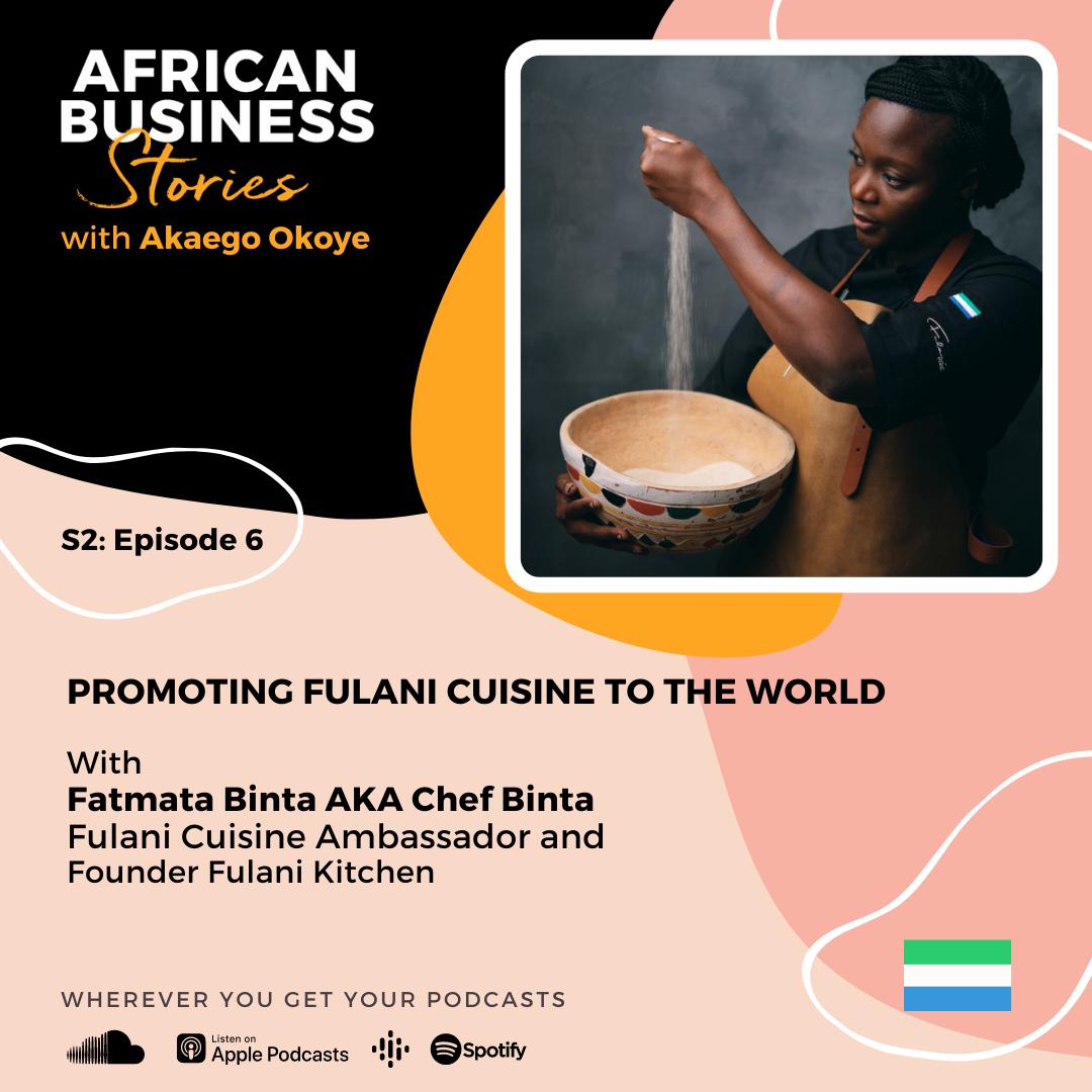 Fatmata Binta: Founder Fulani Kitchen – Promoting Fulani Cuisine to the World