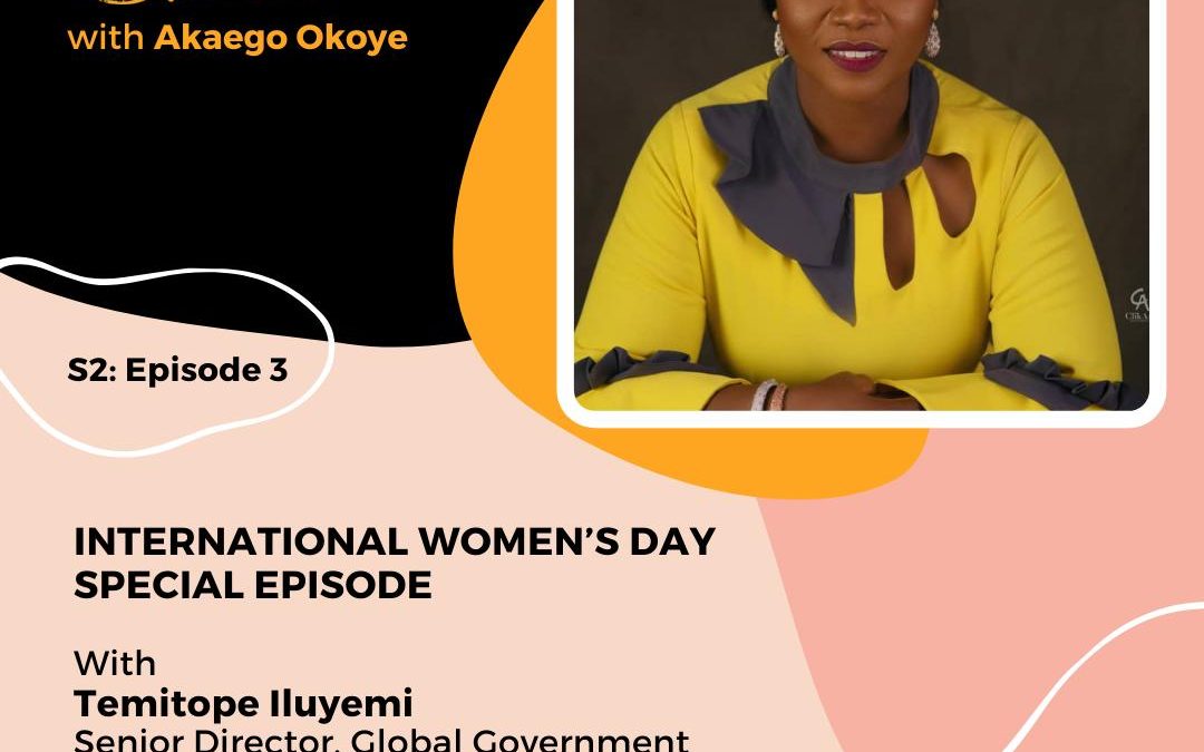 Special Episode: International Women’s Day with Temitope Iluyemi, Senior Director, Global Government Relations for Africa, Procter & Gamble