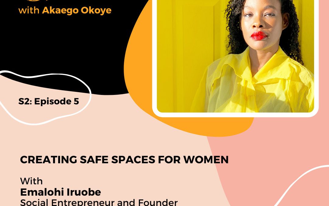 Emalohi Iruobe: Founder Tribe XX Lab – Creating Safe Spaces For Women