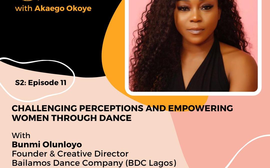 Bunmi Olunloyo: Founder & Creative Director, Bailamos Dance Company – Challenging Perceptions and Empowering Women Through Dance